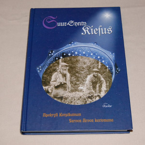 Arvo Survo Suur-Synty Kiesus - Apokryfi Korpikansan Survon Arvon kertomana